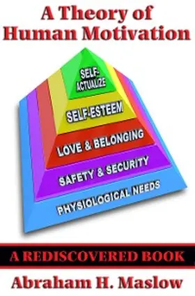 Maslow |  A Theory of Human Motivation (Rediscovered Books) | eBook | Sack Fachmedien