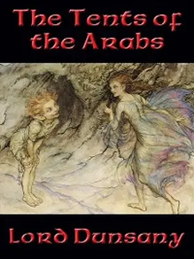 Dunsany |  The Tents of the Arabs | eBook | Sack Fachmedien