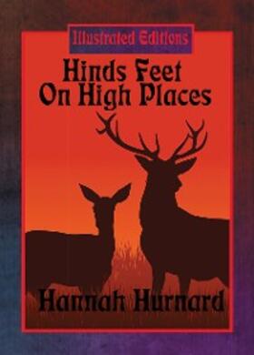 Hurnard |  Hinds' Feet on High Places (Illustrated Edition) | eBook | Sack Fachmedien