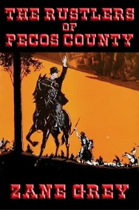 Grey |  The Rustlers of Pecos County | eBook | Sack Fachmedien