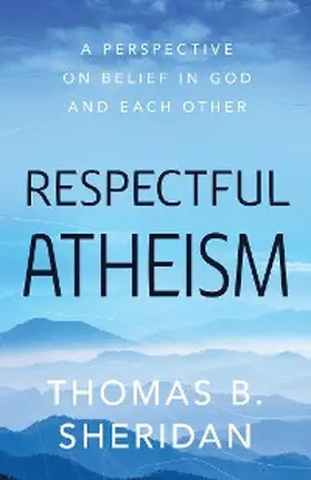 Sheridan |  Respectful Atheism | eBook | Sack Fachmedien