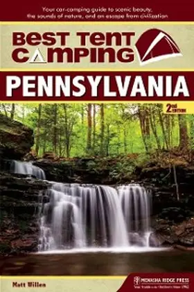 Willen |  Best Tent Camping: Pennsylvania | eBook | Sack Fachmedien