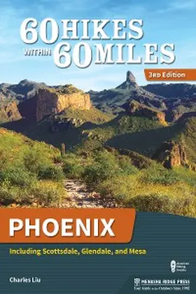 Liu |  60 Hikes Within 60 Miles: Phoenix | eBook | Sack Fachmedien
