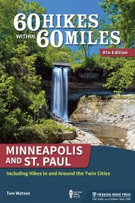 Watson |  60 Hikes Within 60 Miles: Minneapolis and St. Paul | eBook | Sack Fachmedien