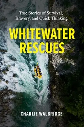 Walbridge |  Whitewater Rescues | eBook | Sack Fachmedien