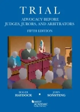 Haydock |  Trial Advocacy Before Judges, Jurors, and Arbitrators | Buch |  Sack Fachmedien