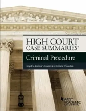Staff |  High Court Case Summaries on Criminal Procedure, Keyed to Kamisar | Buch |  Sack Fachmedien