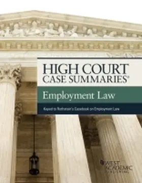Staff |  High Court Case Summaries on Employment Law, Keyed to Rothstein | Buch |  Sack Fachmedien