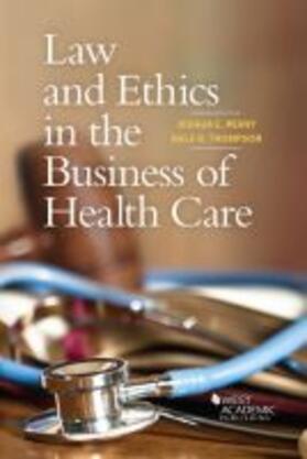 Law and Ethics in the Business of Health Care | Buch | 978-1-63460-484-0 | sack.de