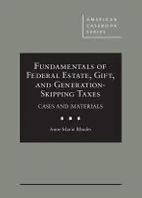 Rhodes |  Fundamentals of Federal Estate, Gift, and Generation-Skipping Taxes | Buch |  Sack Fachmedien