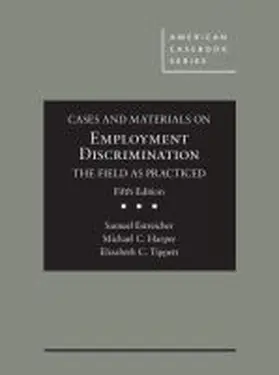 Estreicher |  Cases and Materials on Employment Discrimination, the Field as Practiced | Buch |  Sack Fachmedien