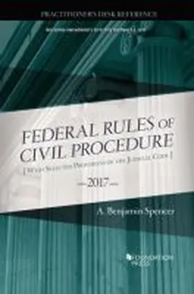  The Federal Rules of Civil Procedure, Practitioner's Desk Reference, 2017 | Buch |  Sack Fachmedien