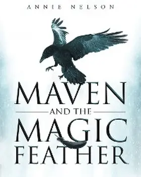 Nelson |  Maven and The Magic Feather | eBook | Sack Fachmedien