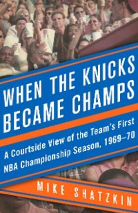 Shatzkin | When the Knicks Became Champs | E-Book | sack.de