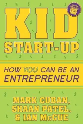 Cuban / Patel / McCue |  Kid Start-Up | eBook | Sack Fachmedien
