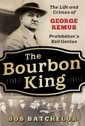 Batchelor |  The Bourbon King | eBook | Sack Fachmedien