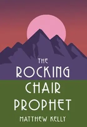 Kelly |  The Rocking Chair Prophet | eBook | Sack Fachmedien