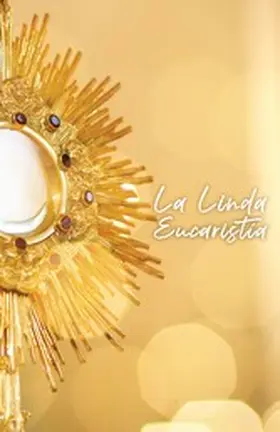 Kelly |  La linda eucharistia (Beautiful Eucharist Spanish Edition) | eBook | Sack Fachmedien