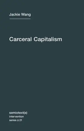 Wang | Carceral Capitalism | Buch | 978-1-63590-002-6 | sack.de