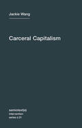 Wang |  Carceral Capitalism | Buch |  Sack Fachmedien