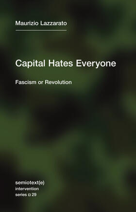 Lazzarato |  Capital Hates Everyone | Buch |  Sack Fachmedien
