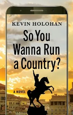 Holohan |  So You Wanna Run a Country? | eBook | Sack Fachmedien