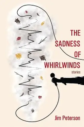 Peterson |  The Sadness of Whirlwinds | eBook | Sack Fachmedien