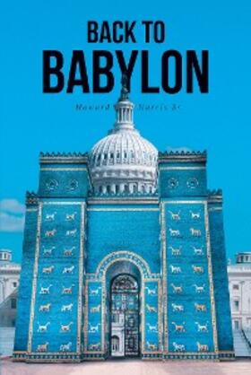 Harris |  Back to Babylon | eBook | Sack Fachmedien