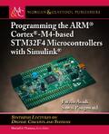 Asadi / Pongswatd |  Programming the ARM® Cortex®-M4-based STM32F4 Microcontrollers with Simulink® | eBook | Sack Fachmedien
