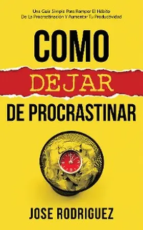 Rodriguez |  Como dejar de procrastinar | eBook | Sack Fachmedien