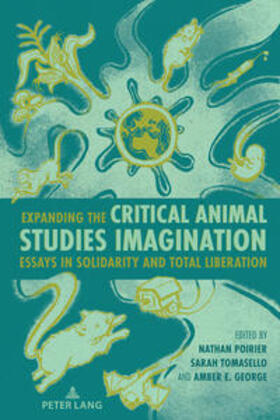 Poirier / George / Tomasello | Expanding the Critical Animal Studies Imagination | Buch | 978-1-63667-222-9 | sack.de