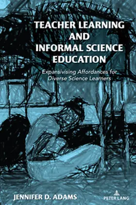 Adams / Steinberg |  Teacher Learning and Informal Science Education | Buch |  Sack Fachmedien