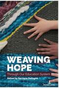 Degagné |  Weaving Hope Through Our Education System | Buch |  Sack Fachmedien