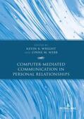 Webb / Wright |  Computer-Mediated Communication in Personal Relationships | Buch |  Sack Fachmedien