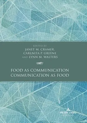 Cramer / Walters / Greene |  Food as Communication / Communication as Food | Buch |  Sack Fachmedien