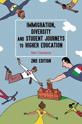 Guarnaccia |  Immigration, Diversity, and Student Journeys to Higher Education, 2nd edition | Buch |  Sack Fachmedien