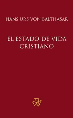 Balthasar |  El estado de vida cristiano | eBook | Sack Fachmedien