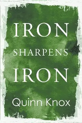 Knox |  Iron Sharpens Iron | eBook | Sack Fachmedien