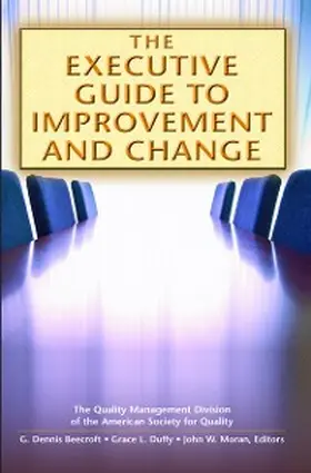 Beecroft / Duffy |  The Executive Guide to Improvement and Change | eBook | Sack Fachmedien
