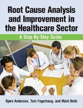 Andersen / Beltz / Fagerhaug |  Root Cause Analysis and Improvement in the Healthcare Sector | eBook | Sack Fachmedien