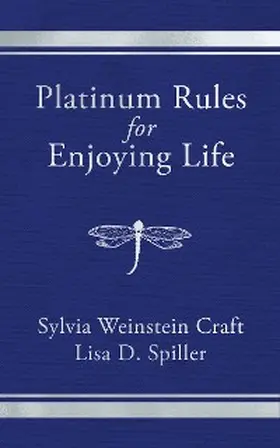 Craft / Spiller |  Platinum Rules for Enjoying Life | eBook | Sack Fachmedien
