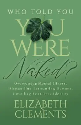 Clements |  Who Told You You Were Naked? | eBook | Sack Fachmedien