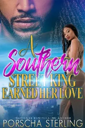 Sterling |  A Southern Street King Earned Her Love | eBook | Sack Fachmedien