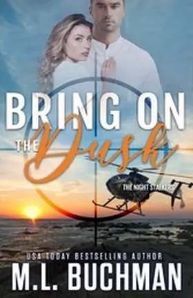 Buchman |  Bring On the Dusk: A Military Romantic Suspense (The Night Stalkers, #6) | eBook | Sack Fachmedien