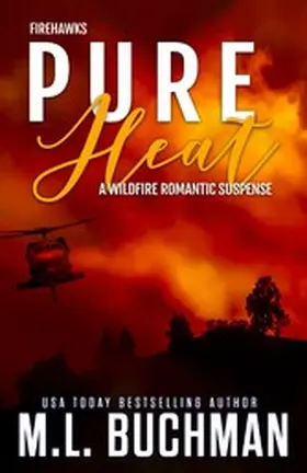 Buchman |  Pure Heat: A Wildfire Firefighter Romantic Suspense (Firehawks, #1) | eBook | Sack Fachmedien