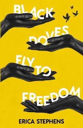 Stephens |  Black Doves Fly to Freedom | eBook | Sack Fachmedien