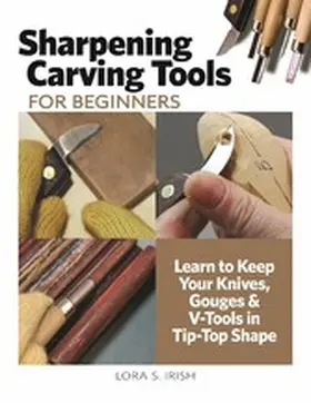 Irish |  Sharpening Carving Tools for Beginners | eBook | Sack Fachmedien
