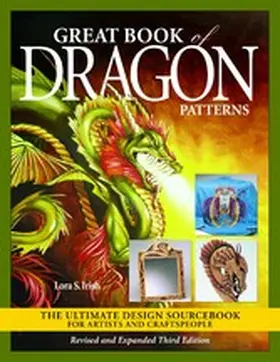 Irish |  Great Book of Dragon Patterns, Revised and Expanded Third Edition | eBook | Sack Fachmedien