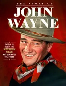 Crossley / Ginger / Peel |  Story of John Wayne | eBook | Sack Fachmedien