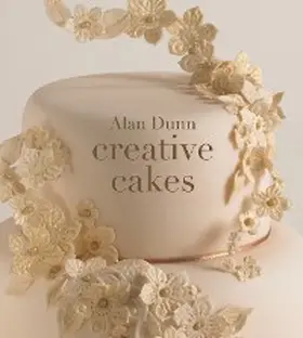 Dunn |  Alan Dunn's Creative Cakes | eBook | Sack Fachmedien